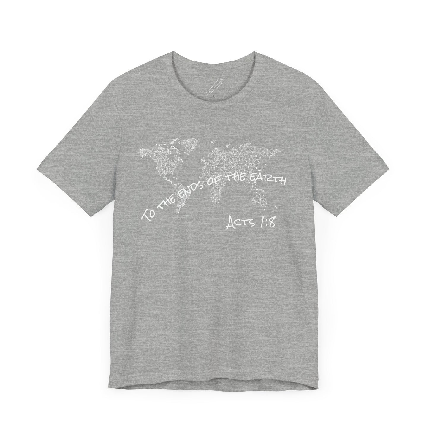 To the ends of the earth - Acts 1:8 - Unisex Tshirt