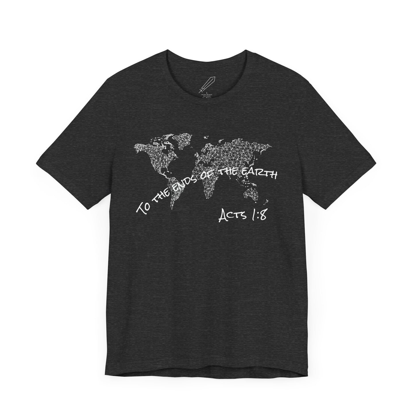 To the ends of the earth - Acts 1:8 - Unisex Tshirt