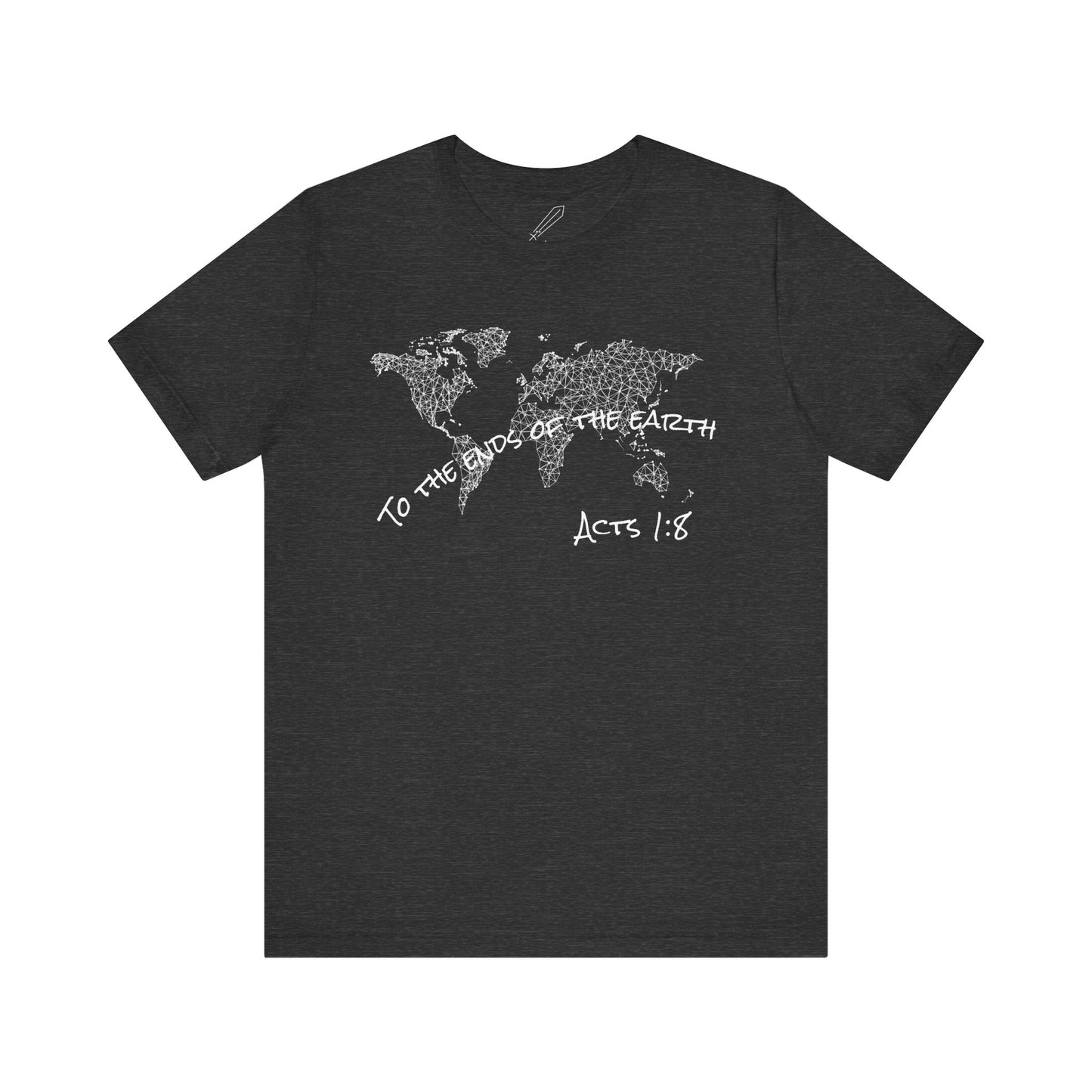 To the ends of the earth - Acts 1:8 - Unisex Tshirt
