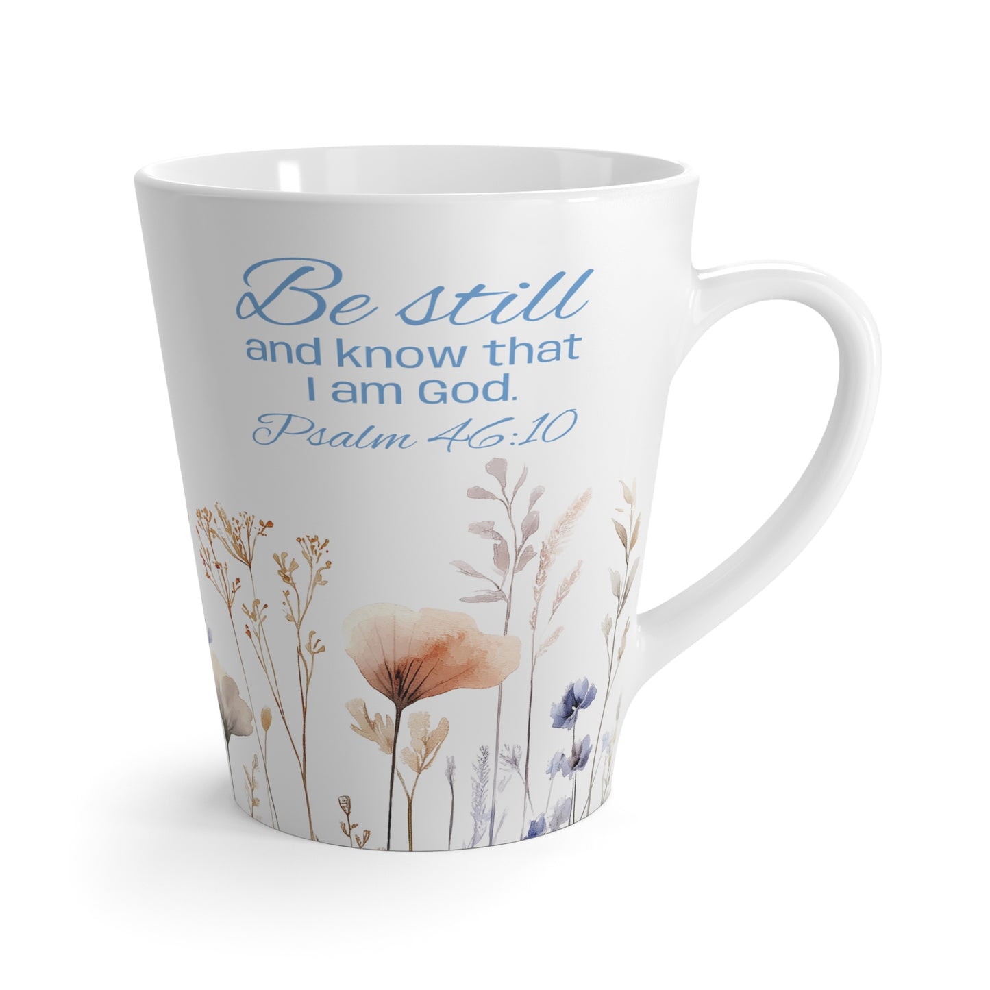 Be Still-Psalm 46:10 Latte Mug