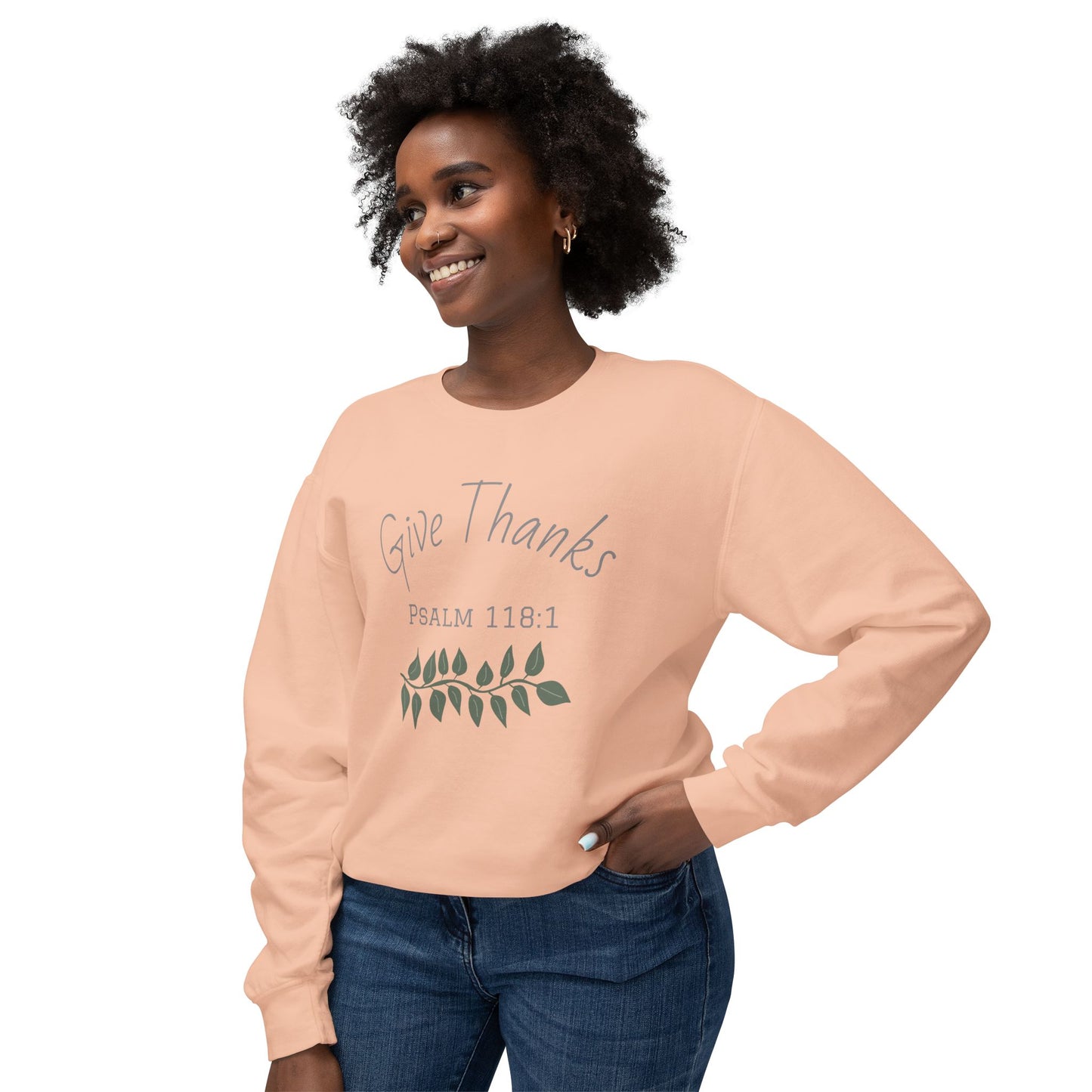 Give Thanks - Psalm 118:1 Sweatshirt