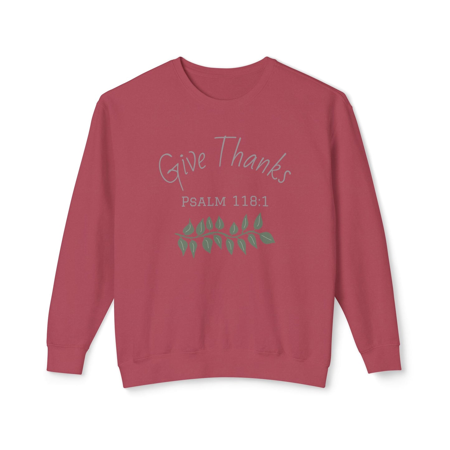 Give Thanks - Psalm 118:1 Sweatshirt
