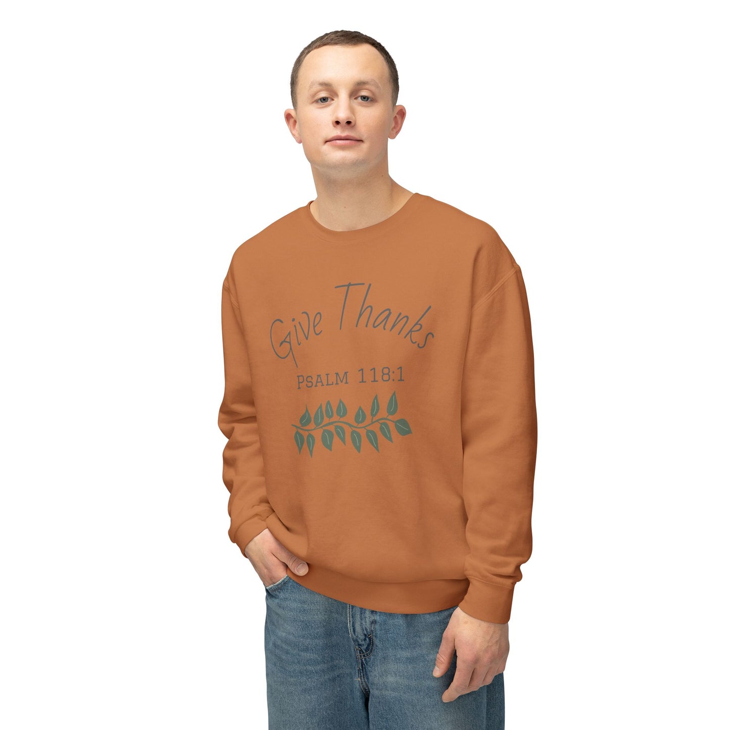 Give Thanks - Psalm 118:1 Sweatshirt