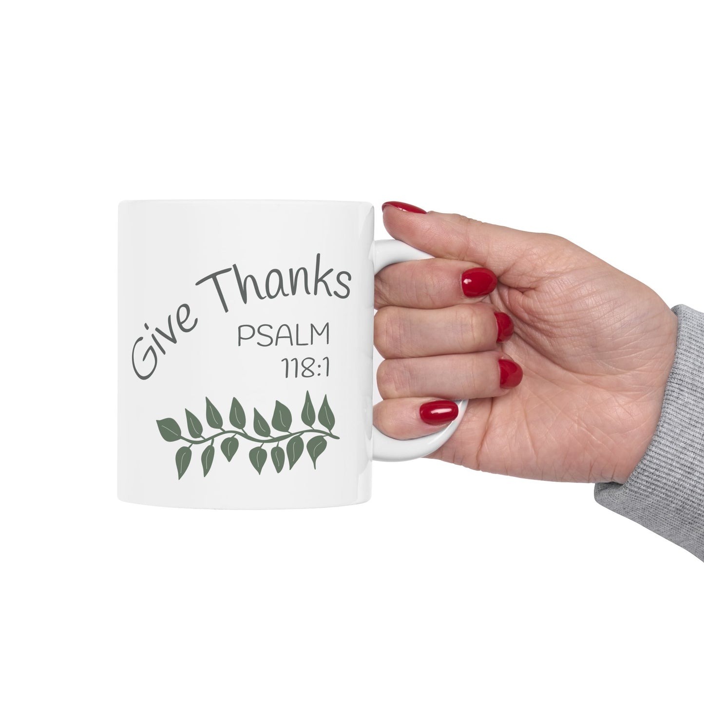 Give Thanks Mug - Psalm 118:1 (11 or 15 oz)