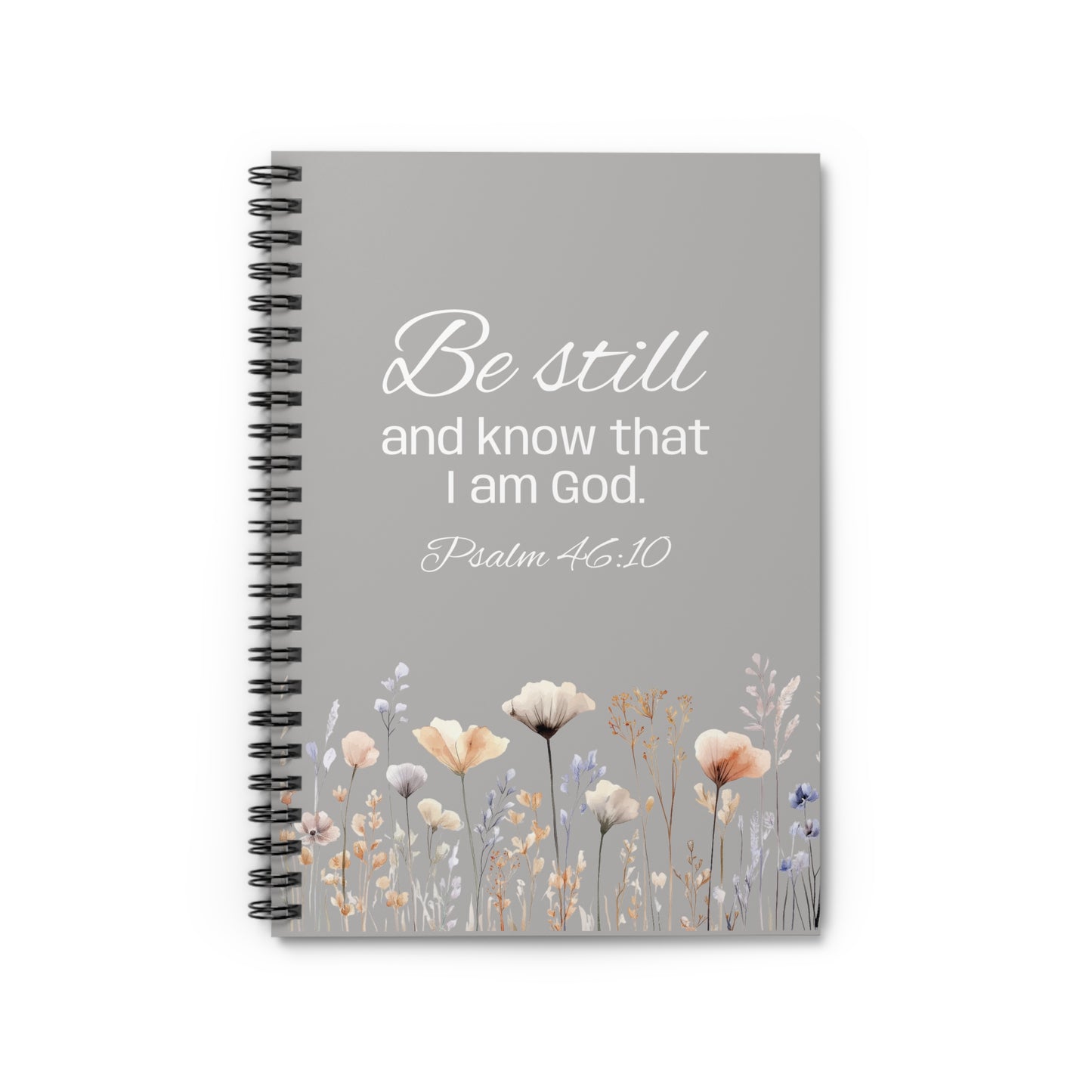 Be Still - Psalm 46:10 Spiral Notebook — Inspirational Christian Journal