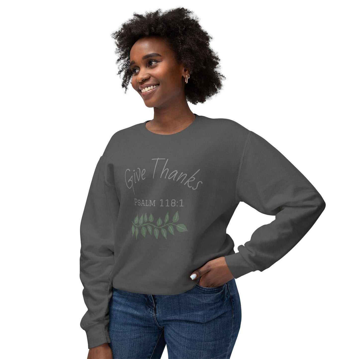 Give Thanks - Psalm 118:1 Sweatshirt